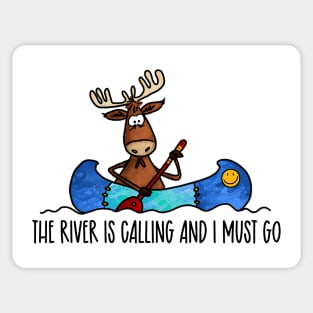 The River is Calling and I must Go Sticker